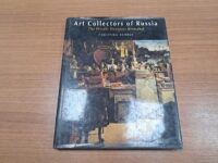 کتاب Art Collectors Of Russia the Private Treasures Revealed Christina Burrus (دست دوم)